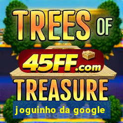 joguinho da google
